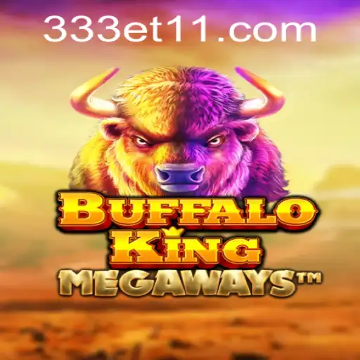 Descubra a Emoção e a Aventura do Jogo BuffaloKing em 333ET.com