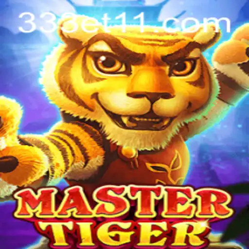 Descubra o Mundo Empolgante de MasterTiger: A Nova Sensação em 333ET.com