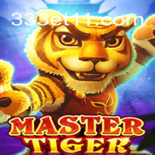 Descubra o Mundo Empolgante de MasterTiger: A Nova Sensação em 333ET.com